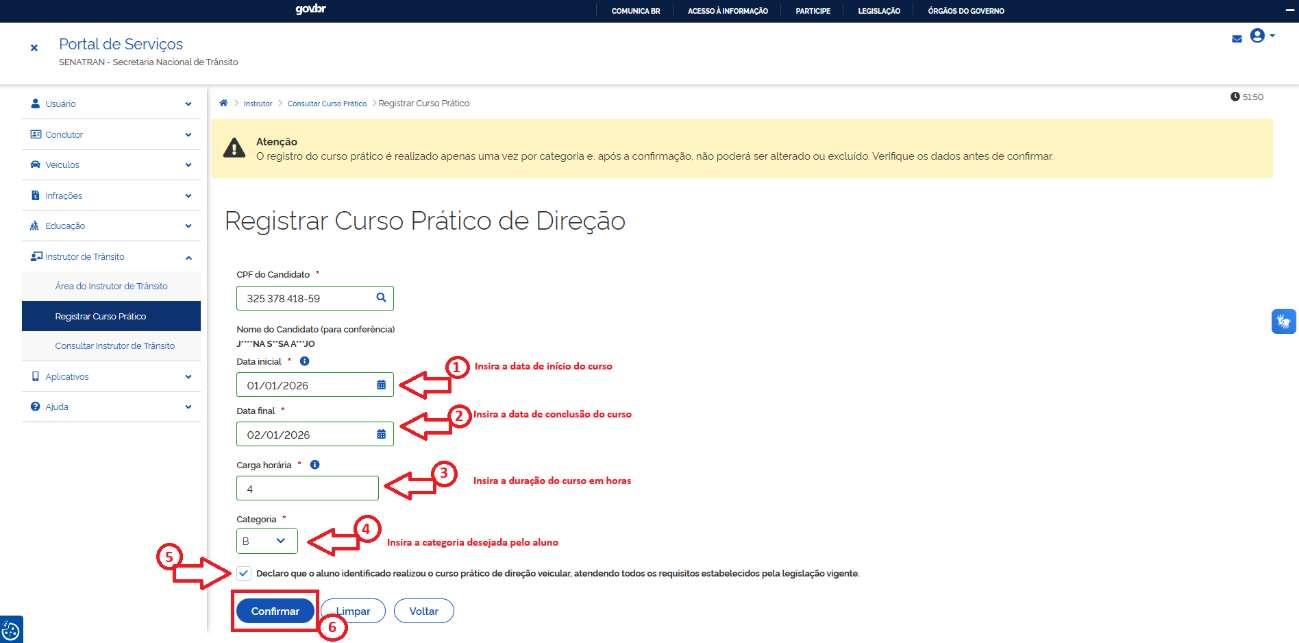 Passo 7: Verificar o nome do candidato e caso esteja correto, inserir as informações de datas de início e conclusão do curso, carga horária e a categoria desejada pelo candidato. Feito isso, confirmar a declaração de que o candidato fez o curso e clicar no botão confirmar.